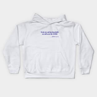 As for me and my household Joshua 24:15 Kids Hoodie